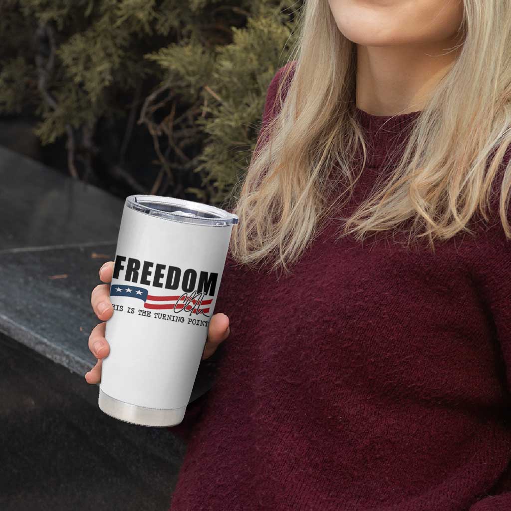 Freedom This Is The Turning Point Tumbler Cup True Patriot Liberty Defender American Flag - Wonder Print Shop