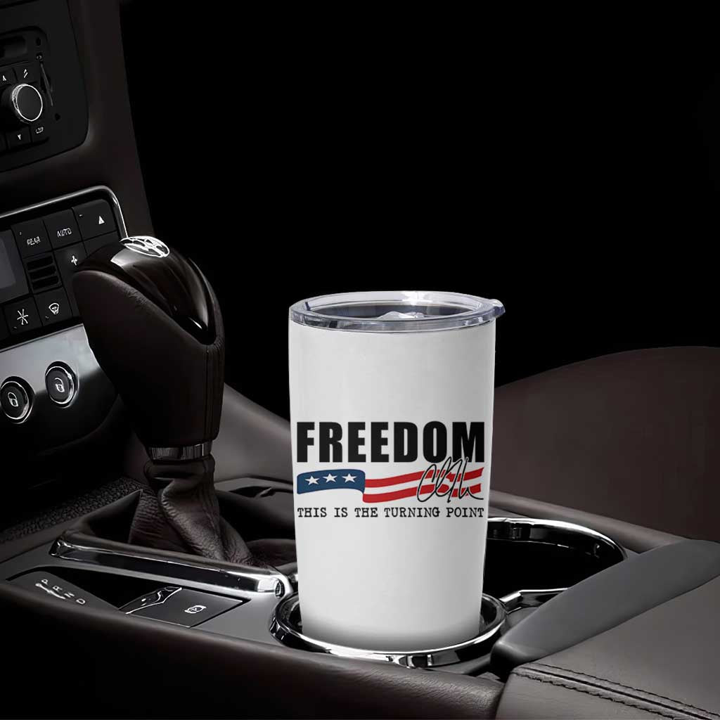 Freedom This Is The Turning Point Tumbler Cup True Patriot Liberty Defender American Flag - Wonder Print Shop