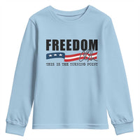 Freedom This Is The Turning Point Youth Sweatshirt True Patriot Liberty Defender American Flag - Wonder Print Shop