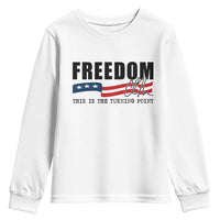 Freedom This Is The Turning Point Youth Sweatshirt True Patriot Liberty Defender American Flag - Wonder Print Shop