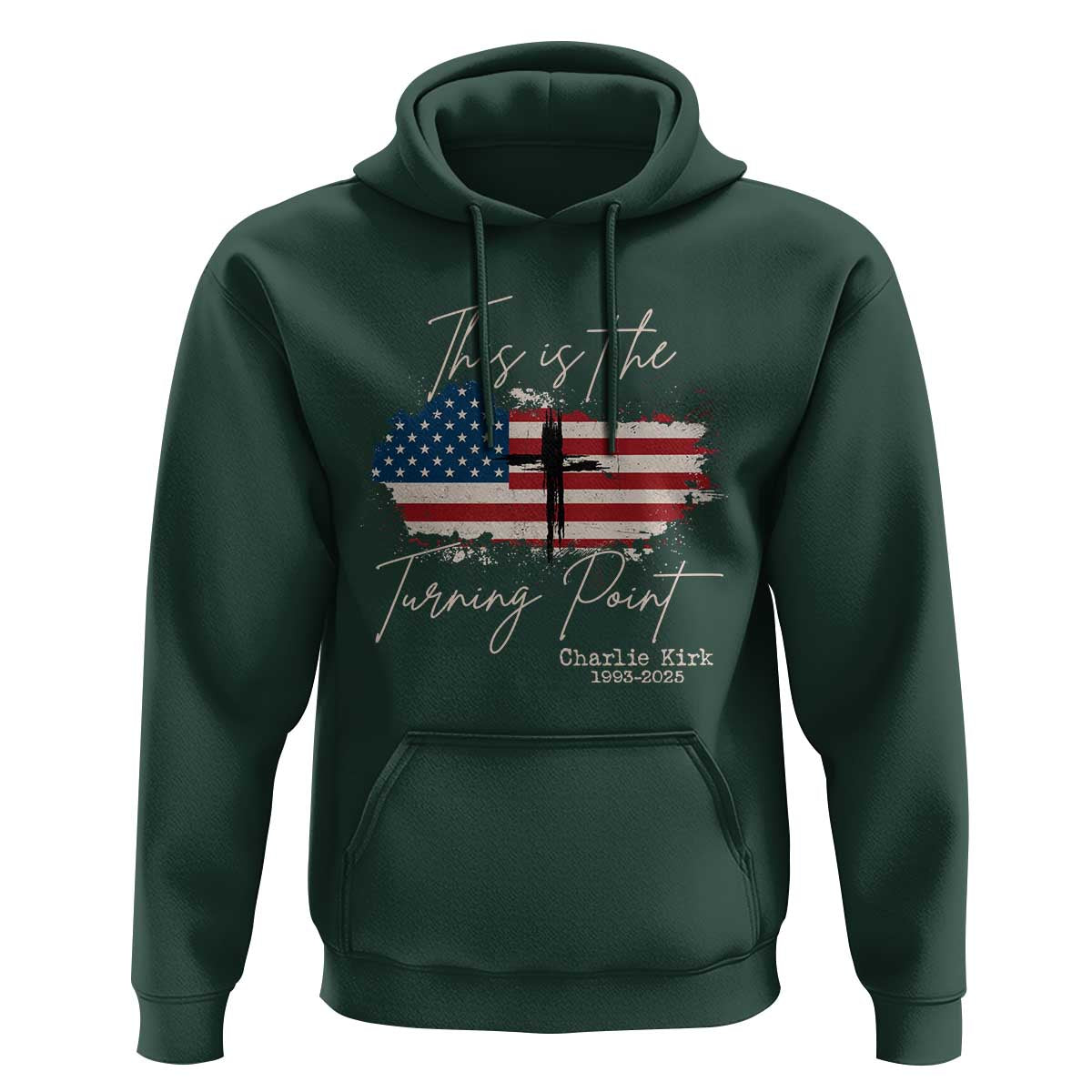 This is The Turning Point Memorial Hoodie Tribute to A True Patriot Christian Faith American Flag - Wonder Print Shop