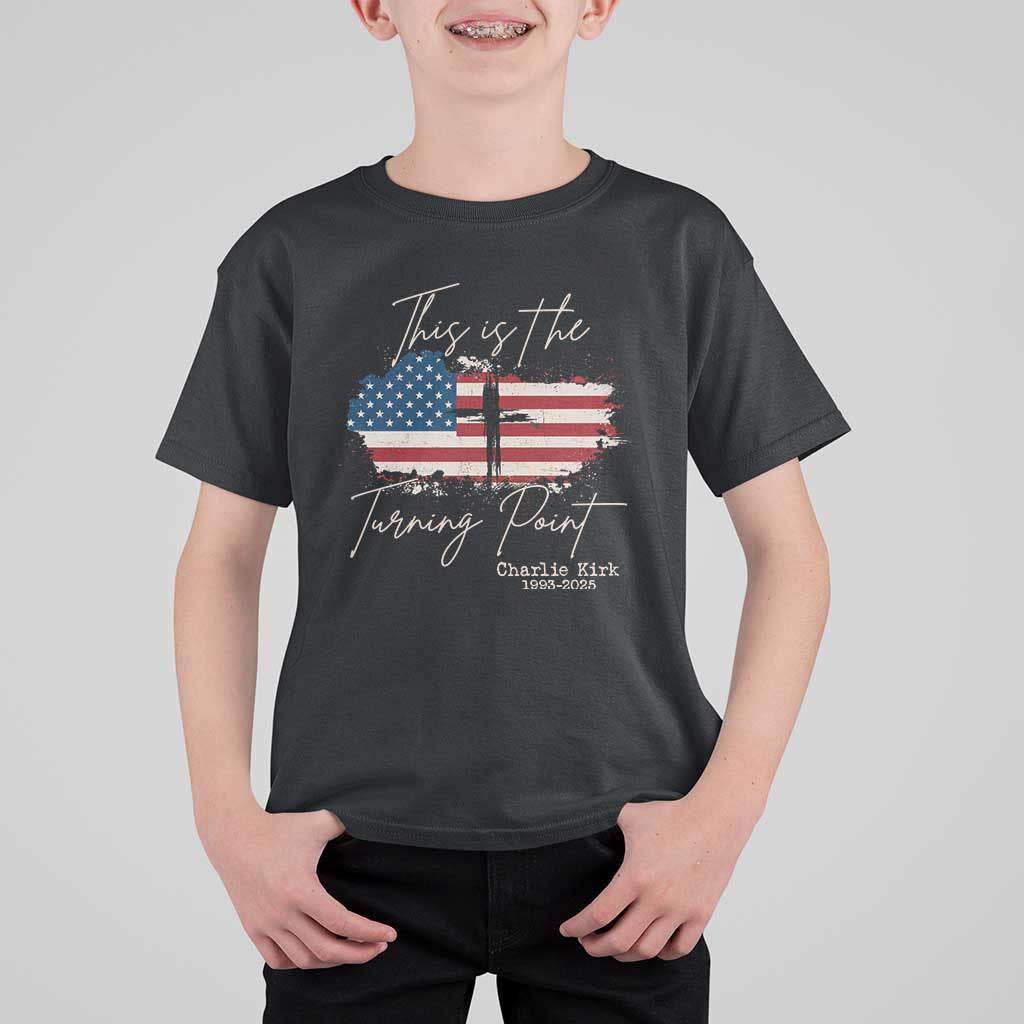 This is The Turning Point Memorial T Shirt For Kid Tribute to A True Patriot Christian Faith American Flag - Wonder Print Shop