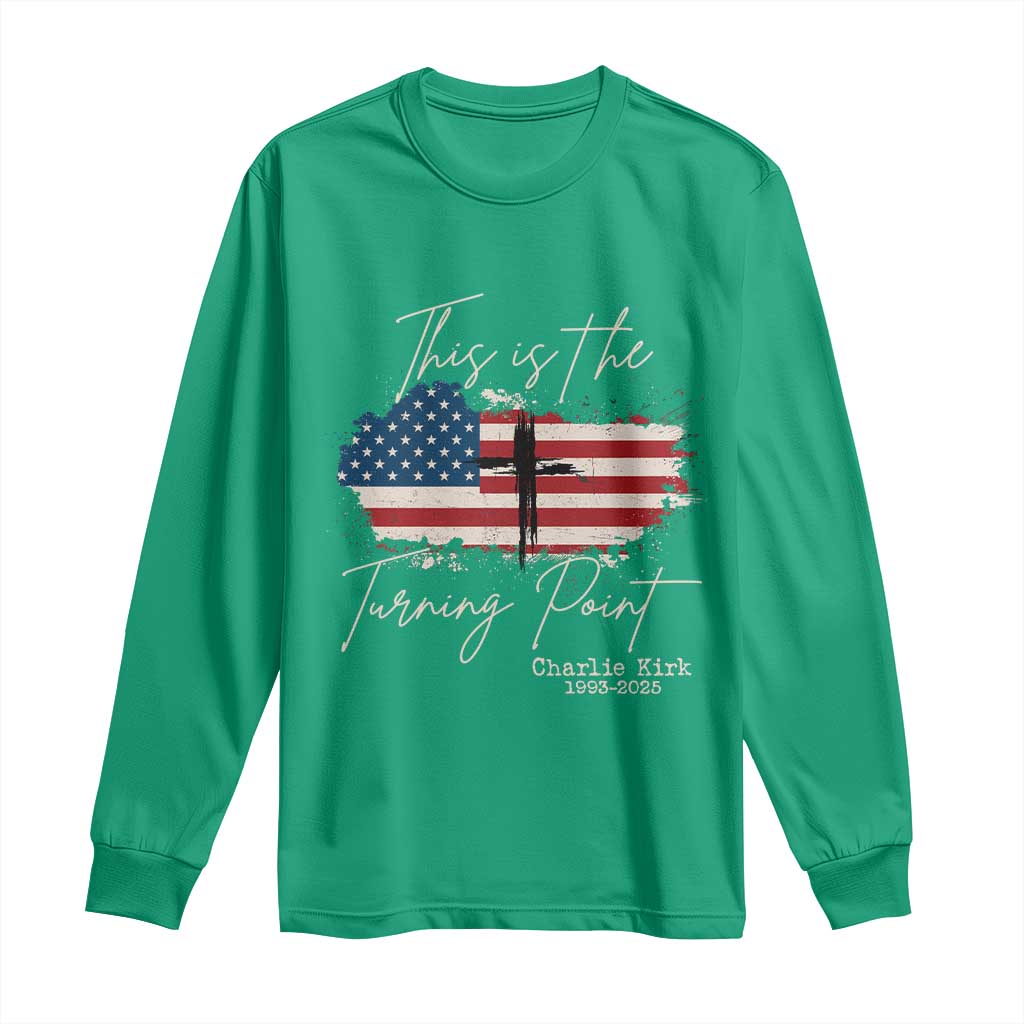This is The Turning Point Memorial Long Sleeve Shirt Tribute to A True Patriot Christian Faith American Flag - Wonder Print Shop