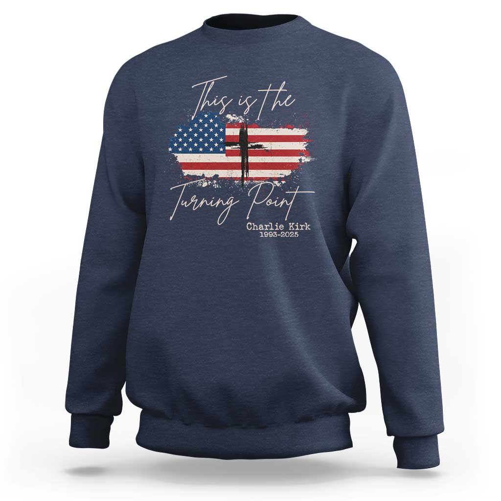 This is The Turning Point Memorial Sweatshirt Tribute to A True Patriot Christian Faith American Flag - Wonder Print Shop