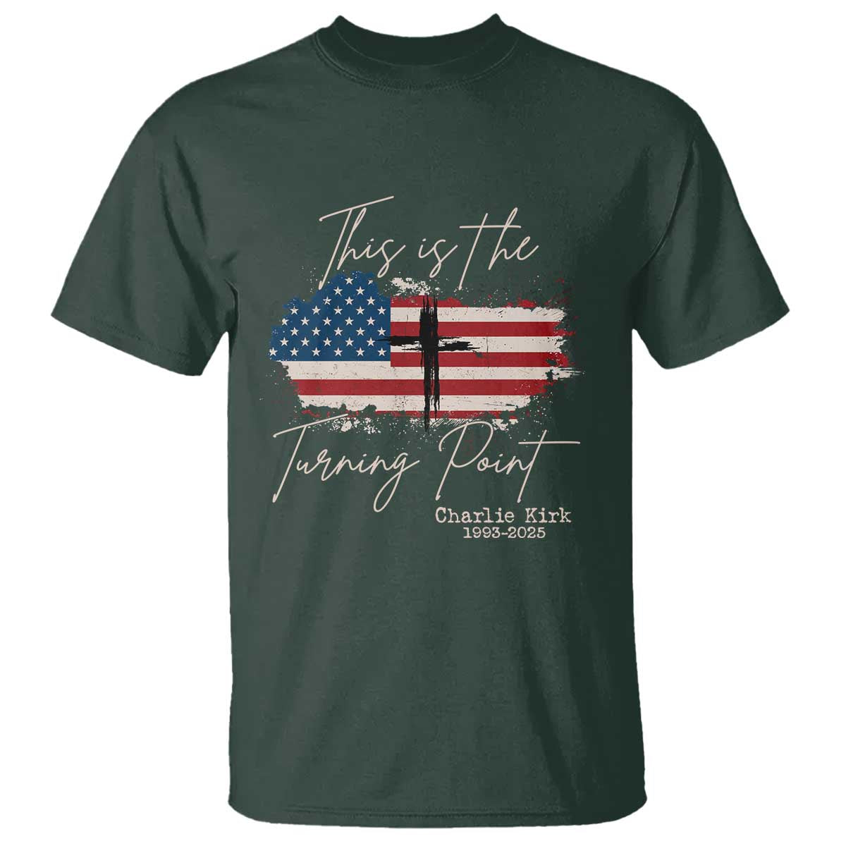 This is The Turning Point Memorial T Shirt Tribute to A True Patriot Christian Faith American Flag - Wonder Print Shop