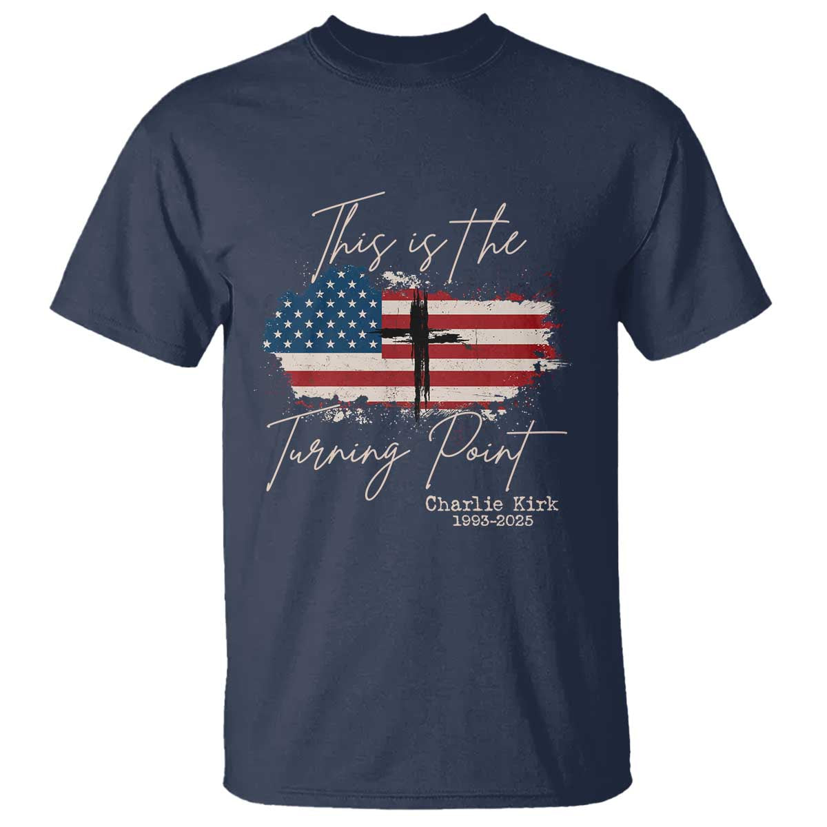 This is The Turning Point Memorial T Shirt Tribute to A True Patriot Christian Faith American Flag - Wonder Print Shop