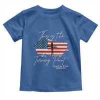 This is The Turning Point Memorial Toddler T Shirt Tribute to A True Patriot Christian Faith American Flag - Wonder Print Shop