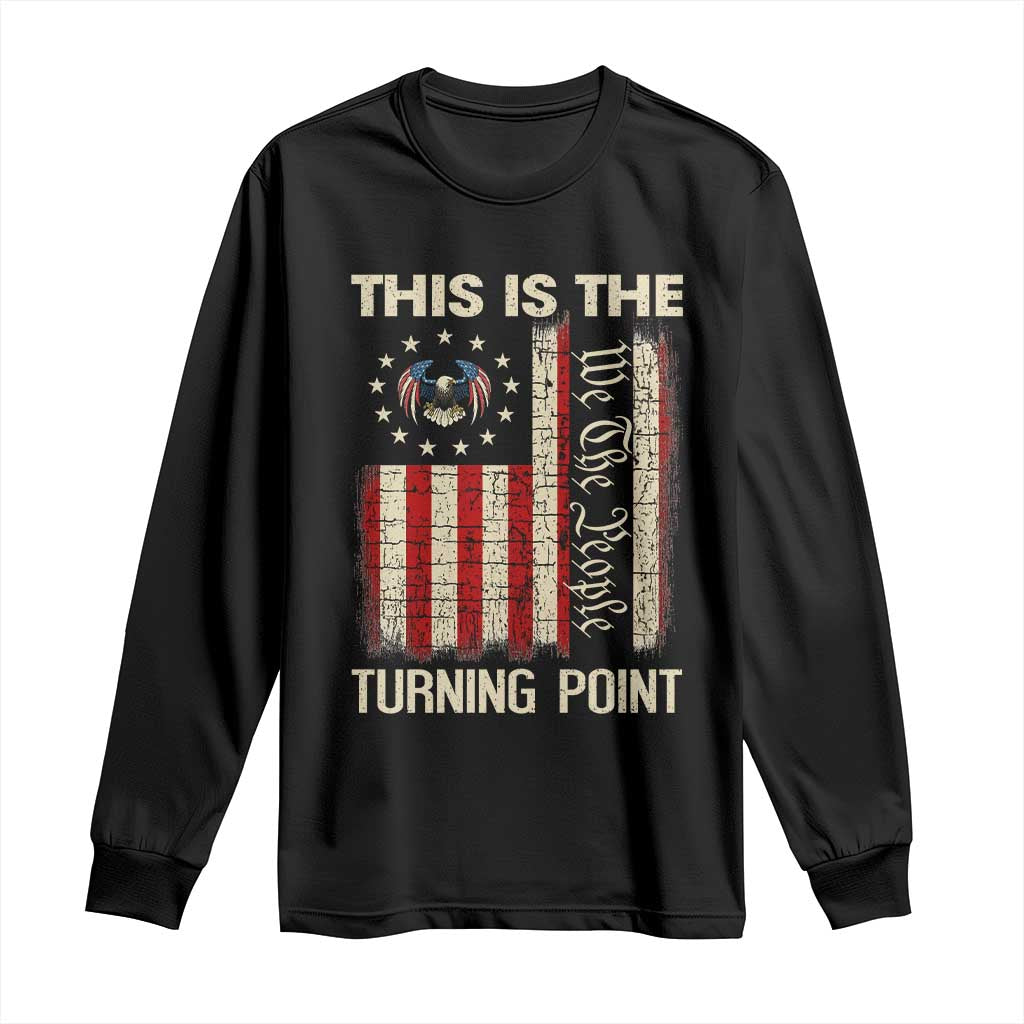 We the People Turning Point Long Sleeve Shirt Vintage American Flag and Freedom Patriotic Eagle - Wonder Print Shop