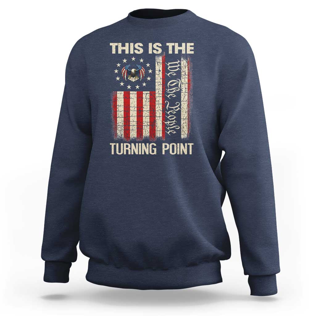 We the People Turning Point Sweatshirt Vintage American Flag and Freedom Patriotic Eagle - Wonder Print Shop