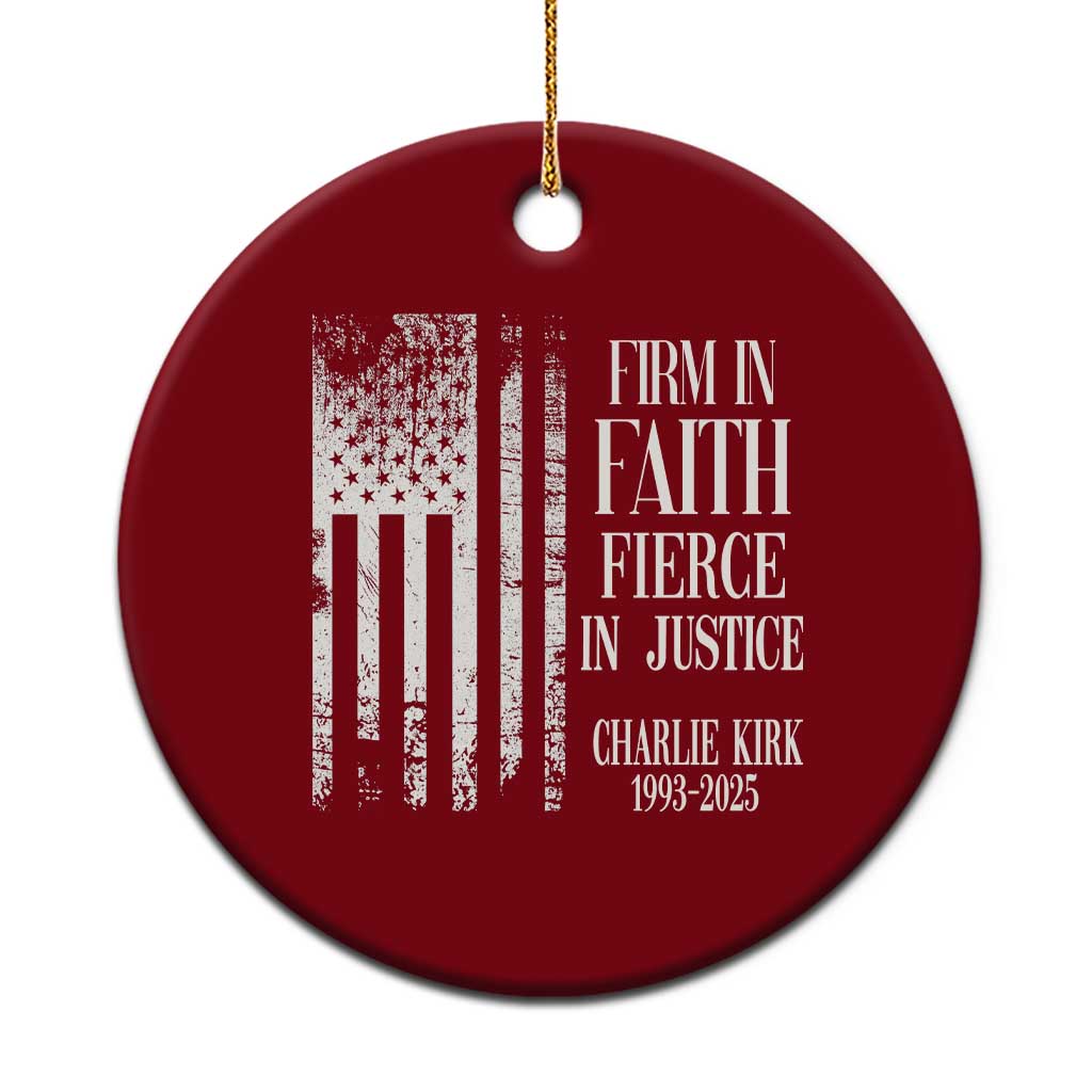 Charlie Kirk Patriotic Memorial Ceramic Ornament Firm in Faith Fierce in Justice American Flag - Wonder Print Shop