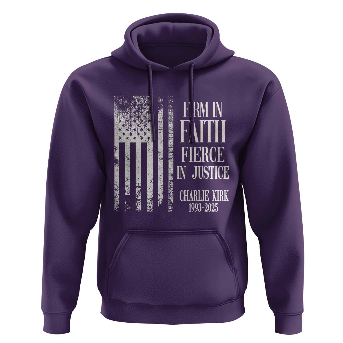 Charlie Kirk Patriotic Memorial Hoodie Firm in Faith Fierce in Justice American Flag - Wonder Print Shop