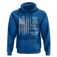 Charlie Kirk Patriotic Memorial Hoodie Firm in Faith Fierce in Justice American Flag - Wonder Print Shop