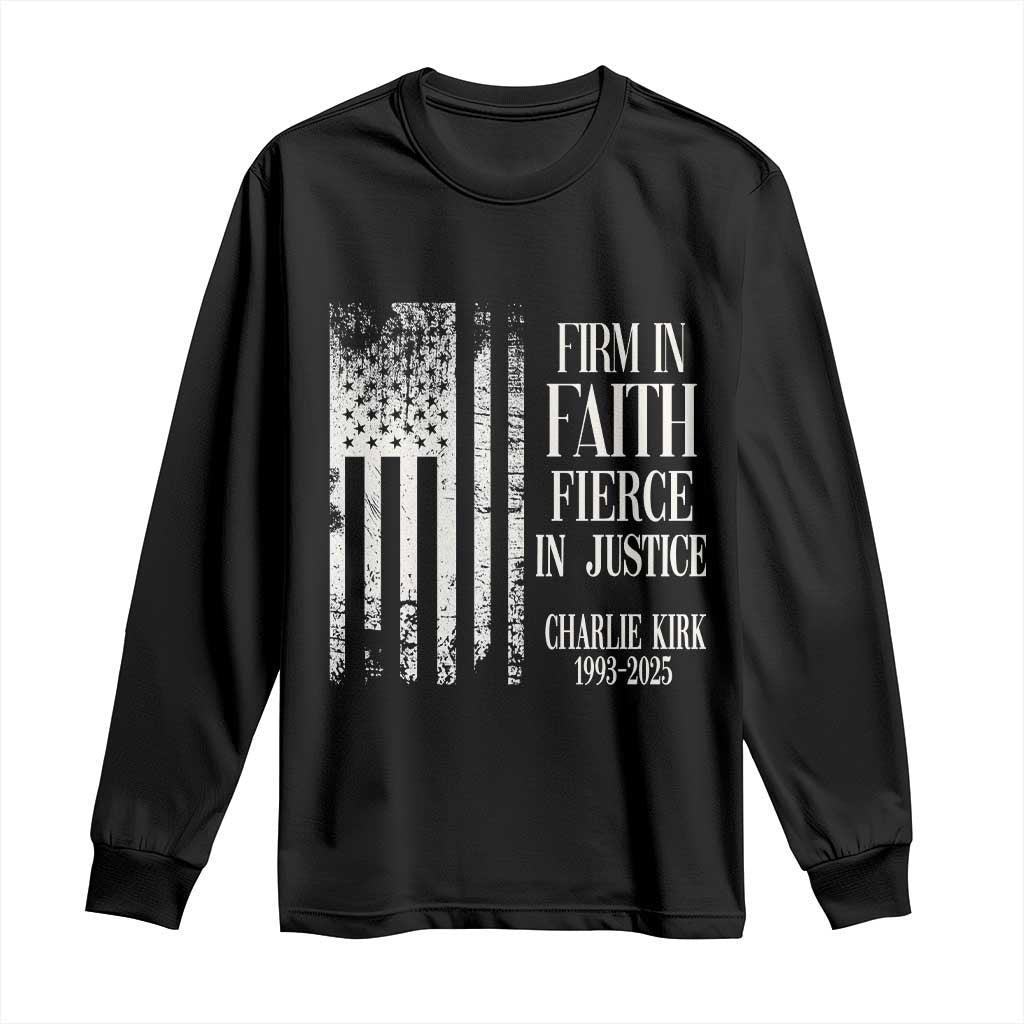 Charlie Kirk Patriotic Memorial Long Sleeve Shirt Firm in Faith Fierce in Justice American Flag - Wonder Print Shop