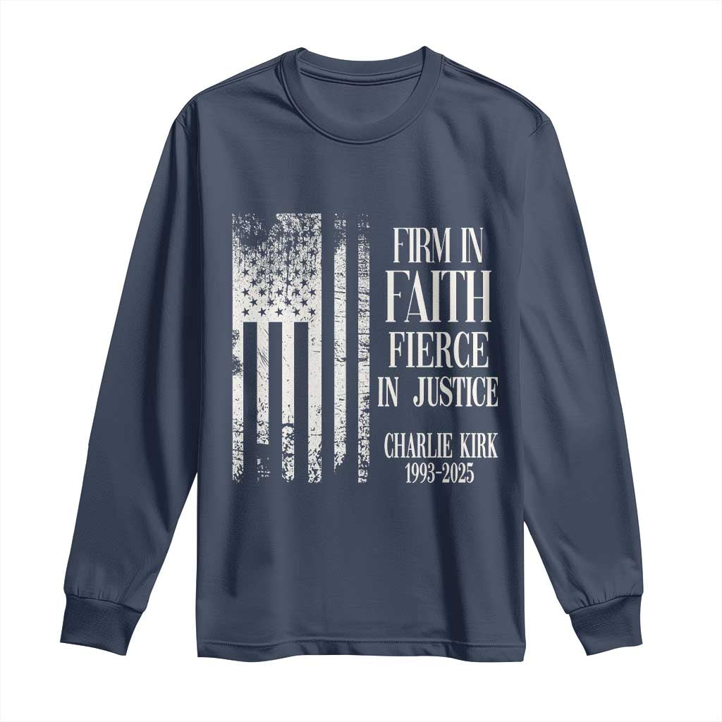 Charlie Kirk Patriotic Memorial Long Sleeve Shirt Firm in Faith Fierce in Justice American Flag - Wonder Print Shop