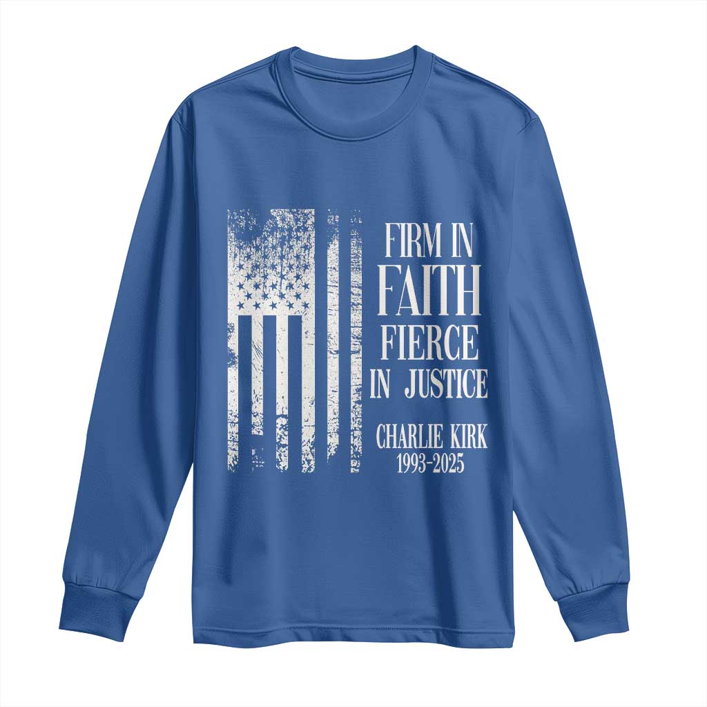 Charlie Kirk Patriotic Memorial Long Sleeve Shirt Firm in Faith Fierce in Justice American Flag - Wonder Print Shop