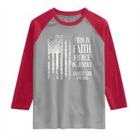 Charlie Kirk Patriotic Memorial Raglan Shirt Firm in Faith Fierce in Justice American Flag - Wonder Print Shop