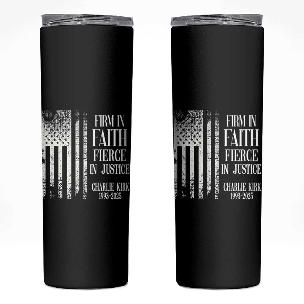 Charlie Kirk Patriotic Memorial Skinny Tumbler Firm in Faith Fierce in Justice American Flag - Wonder Print Shop