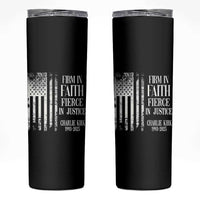 Charlie Kirk Patriotic Memorial Skinny Tumbler Firm in Faith Fierce in Justice American Flag - Wonder Print Shop