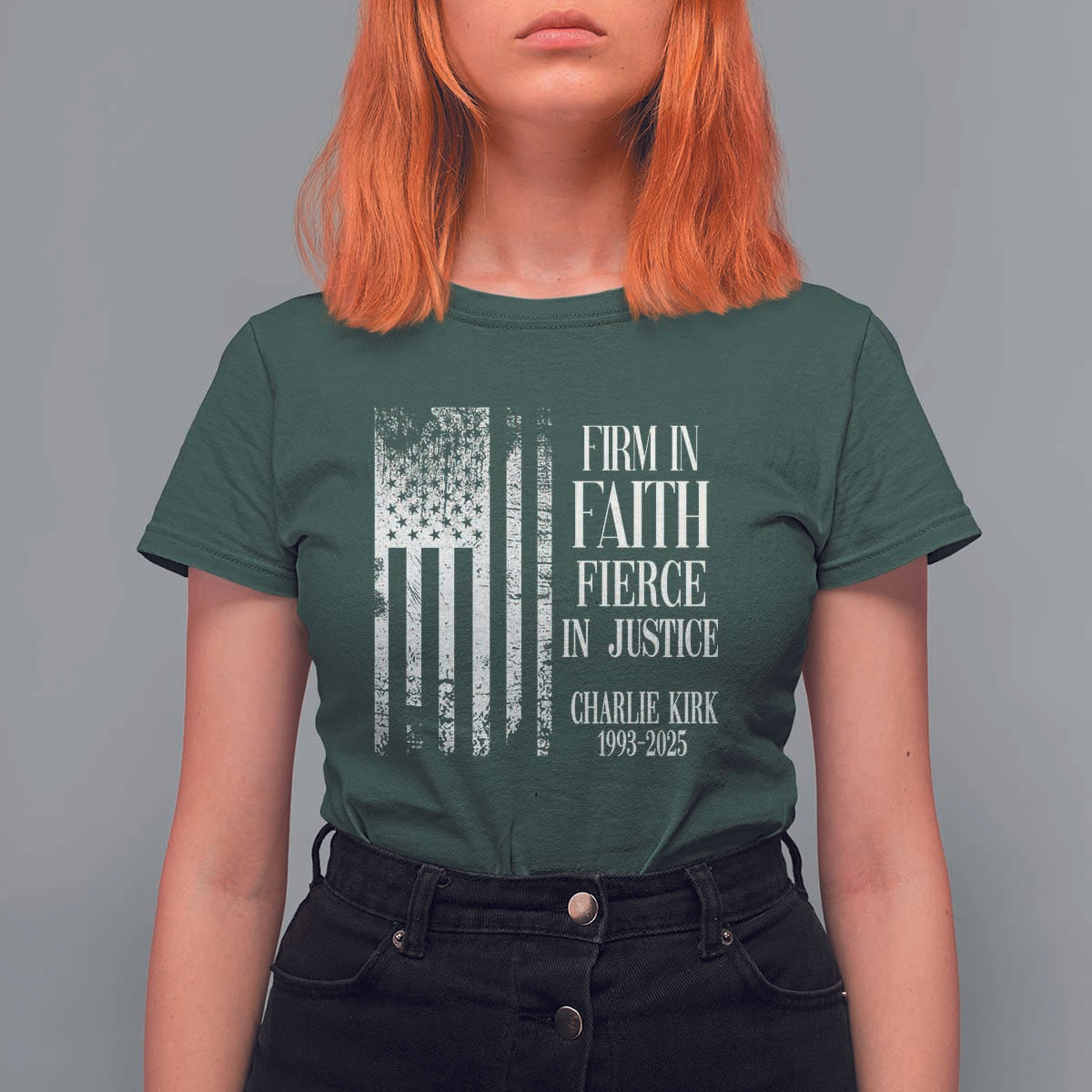 Charlie Kirk Patriotic Memorial T Shirt For Women Firm in Faith Fierce in Justice American Flag - Wonder Print Shop