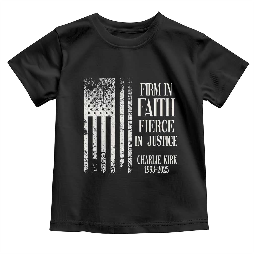 Charlie Kirk Patriotic Memorial Toddler T Shirt Firm in Faith Fierce in Justice American Flag - Wonder Print Shop