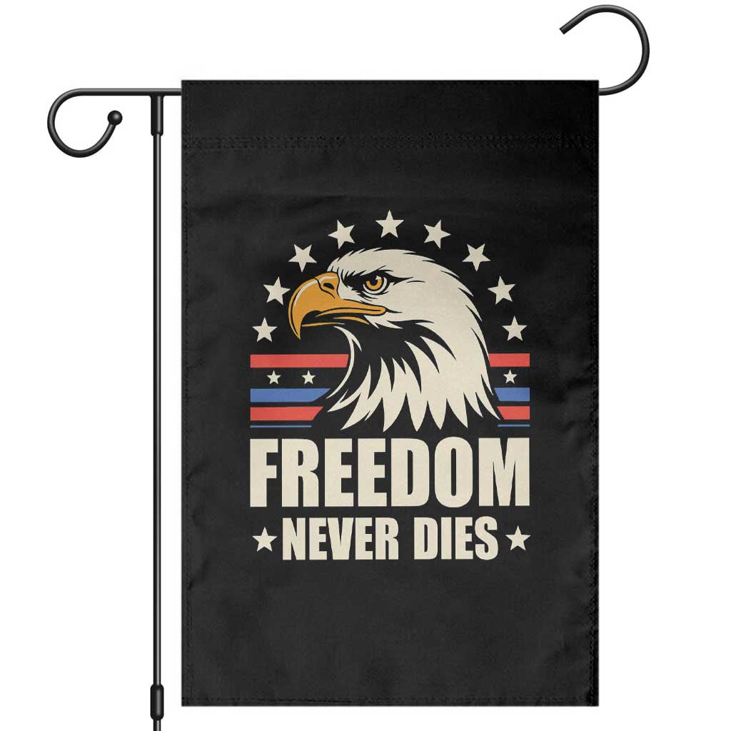 Freedom Never Dies Garden Flag Bold Patriotic Eagle Graphic for True American Patriots - Wonder Print Shop