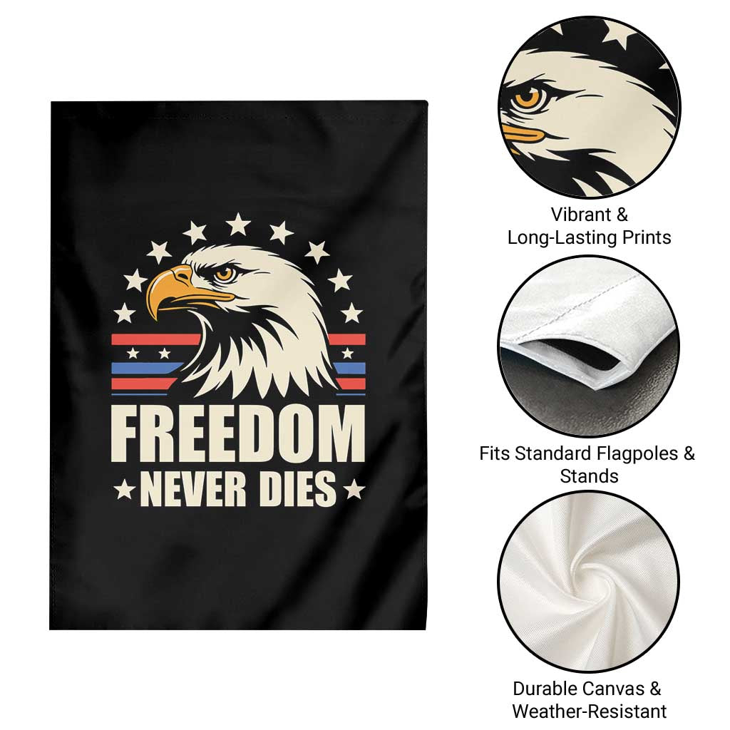 Freedom Never Dies Garden Flag Bold Patriotic Eagle Graphic for True American Patriots - Wonder Print Shop