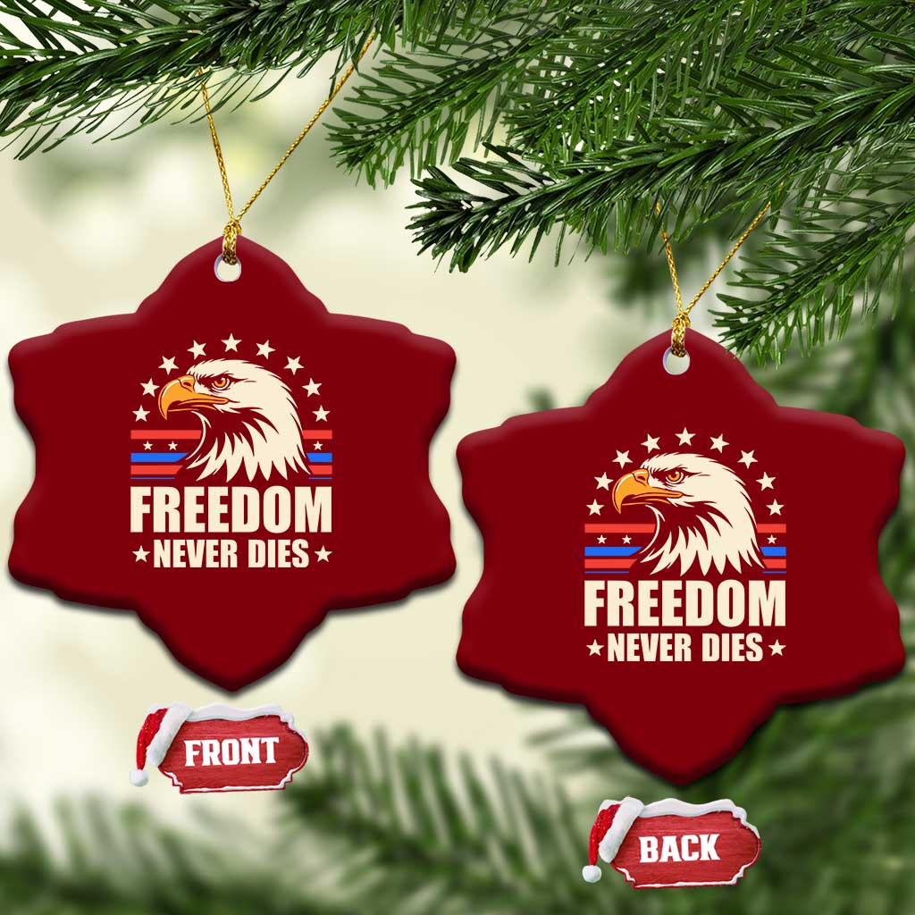 Freedom Never Dies Ceramic Ornament Bold Patriotic Eagle Graphic for True American Patriots - Wonder Print Shop