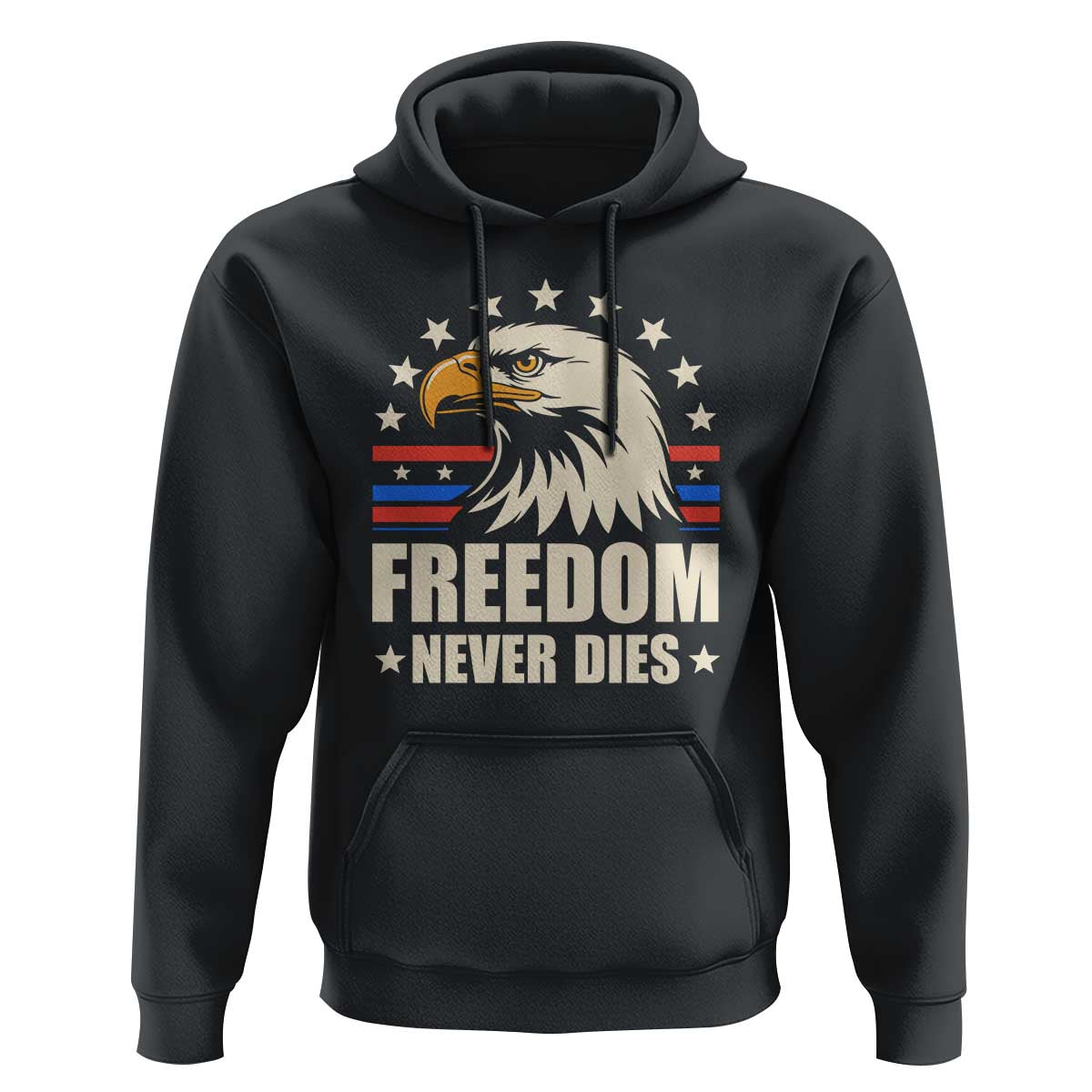 Freedom Never Dies Hoodie Bold Patriotic Eagle Graphic for True American Patriots - Wonder Print Shop