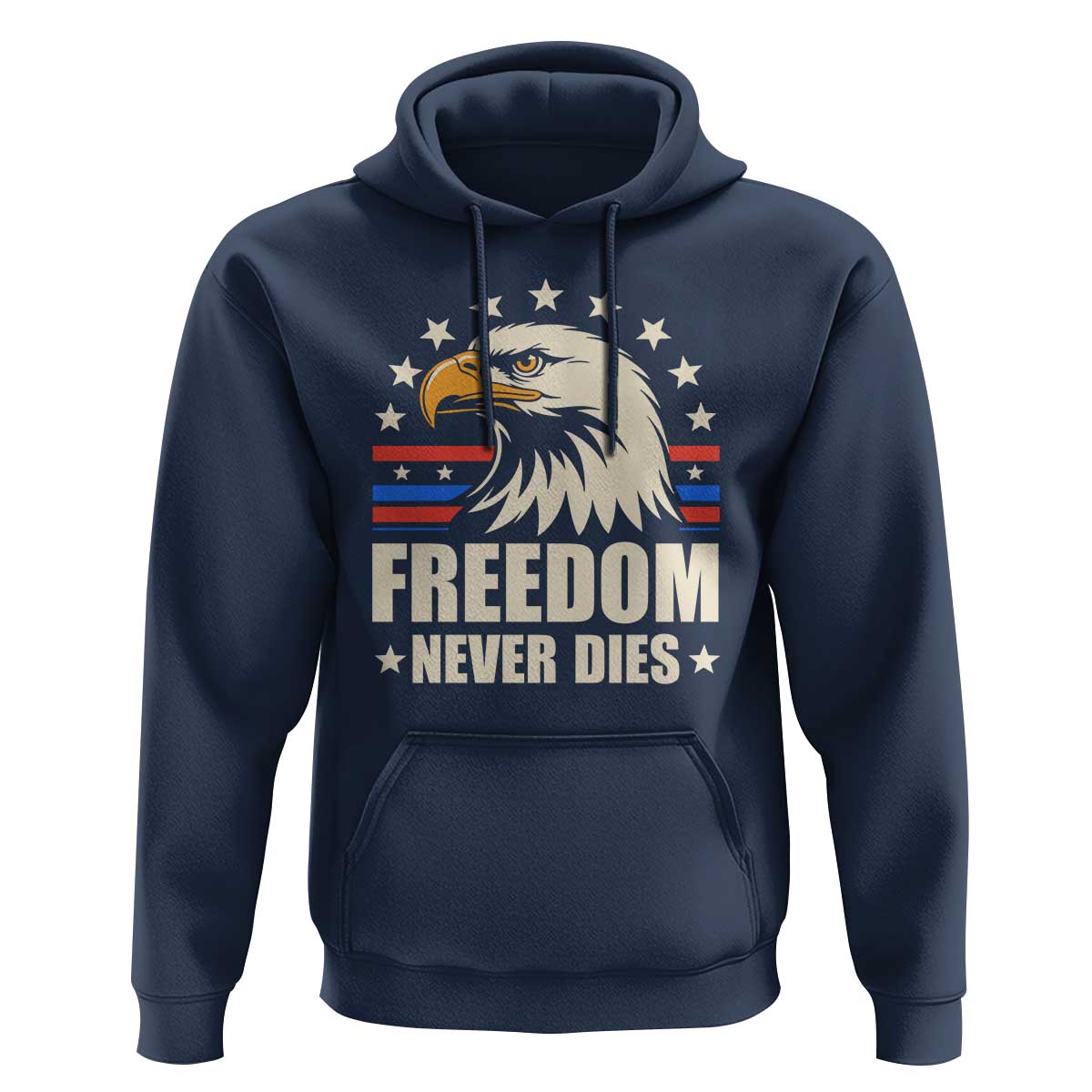 Freedom Never Dies Hoodie Bold Patriotic Eagle Graphic for True American Patriots - Wonder Print Shop