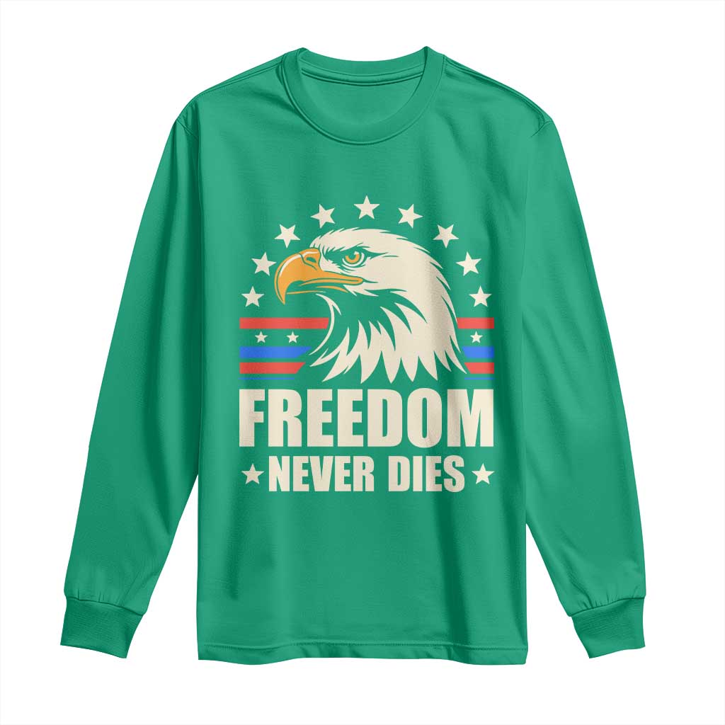 Freedom Never Dies Long Sleeve Shirt Bold Patriotic Eagle Graphic for True American Patriots - Wonder Print Shop