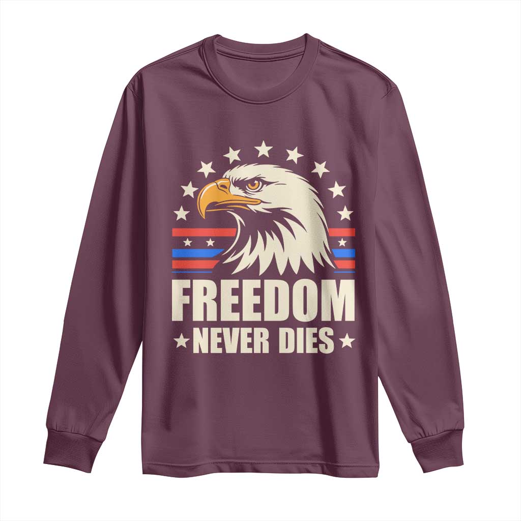 Freedom Never Dies Long Sleeve Shirt Bold Patriotic Eagle Graphic for True American Patriots - Wonder Print Shop