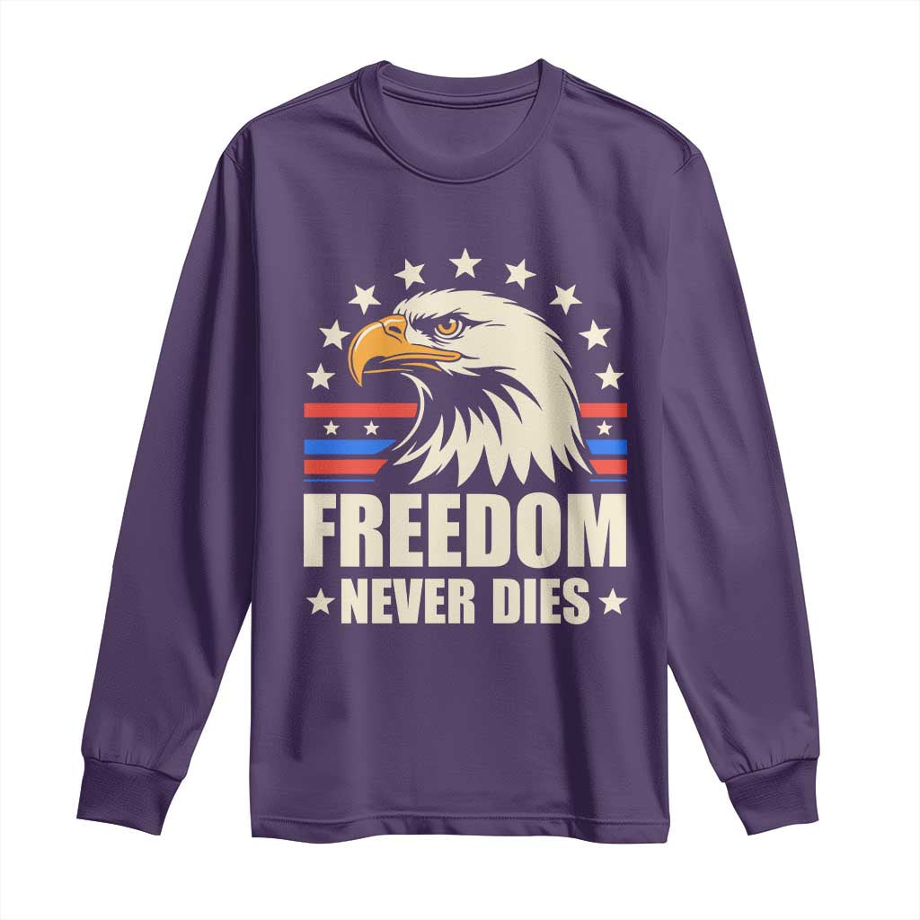Freedom Never Dies Long Sleeve Shirt Bold Patriotic Eagle Graphic for True American Patriots - Wonder Print Shop