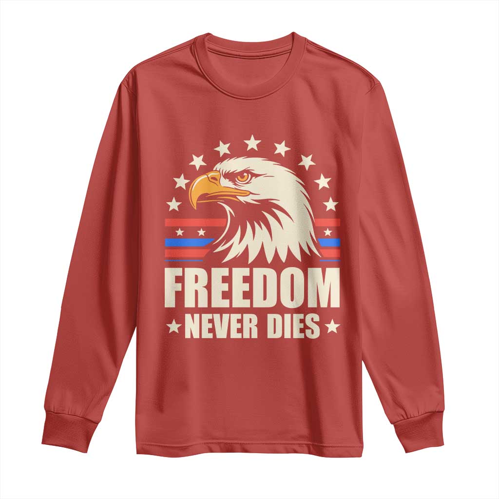 Freedom Never Dies Long Sleeve Shirt Bold Patriotic Eagle Graphic for True American Patriots - Wonder Print Shop
