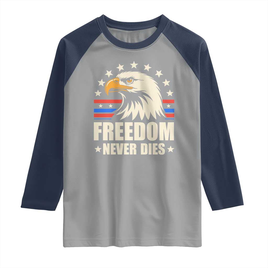 Freedom Never Dies Raglan Shirt Bold Patriotic Eagle Graphic for True American Patriots - Wonder Print Shop