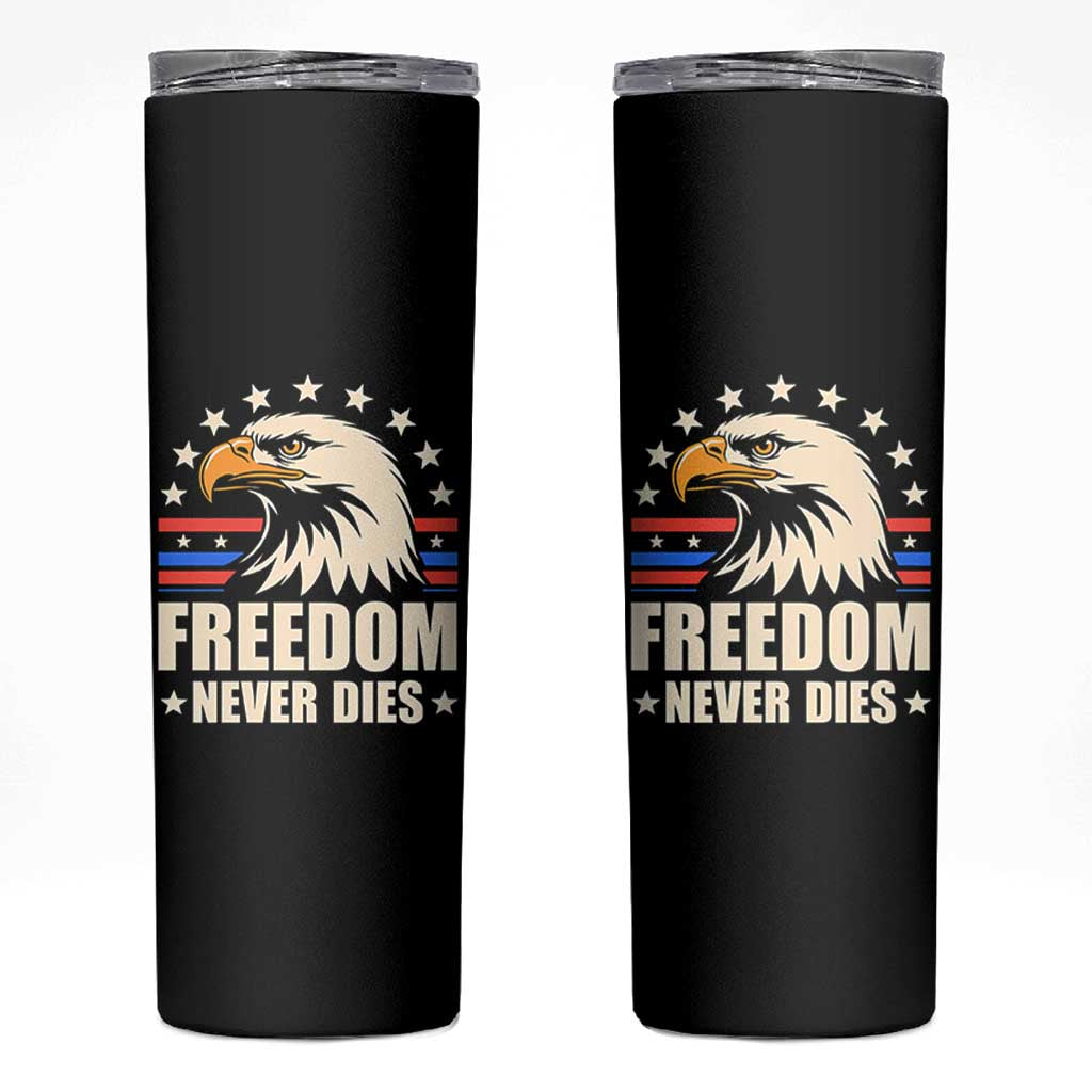 Freedom Never Dies Skinny Tumbler Bold Patriotic Eagle Graphic for True American Patriots - Wonder Print Shop