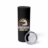 Freedom Never Dies Skinny Tumbler Bold Patriotic Eagle Graphic for True American Patriots - Wonder Print Shop