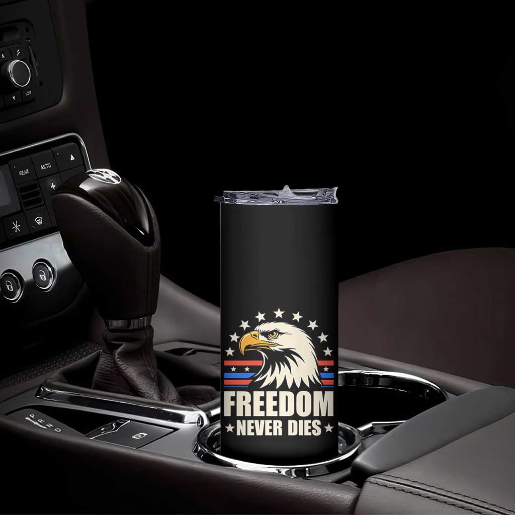 Freedom Never Dies Skinny Tumbler Bold Patriotic Eagle Graphic for True American Patriots - Wonder Print Shop