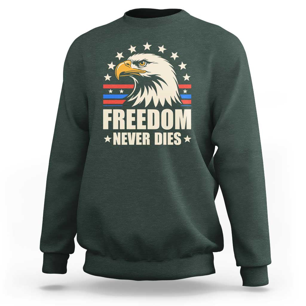 Freedom Never Dies Sweatshirt Bold Patriotic Eagle Graphic for True American Patriots - Wonder Print Shop
