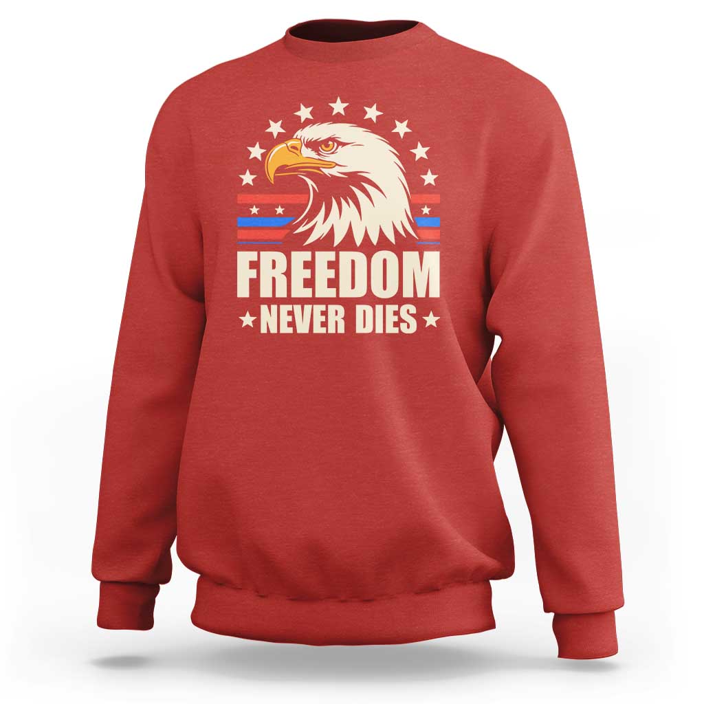Freedom Never Dies Sweatshirt Bold Patriotic Eagle Graphic for True American Patriots - Wonder Print Shop