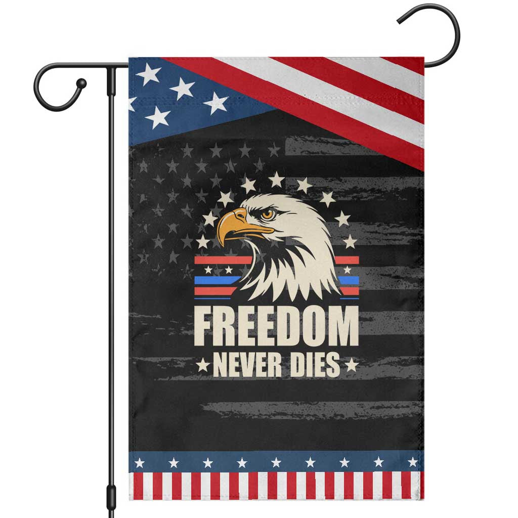 Freedom Never Dies Garden Flag Bold Patriotic Eagle Graphic for True American Patriots