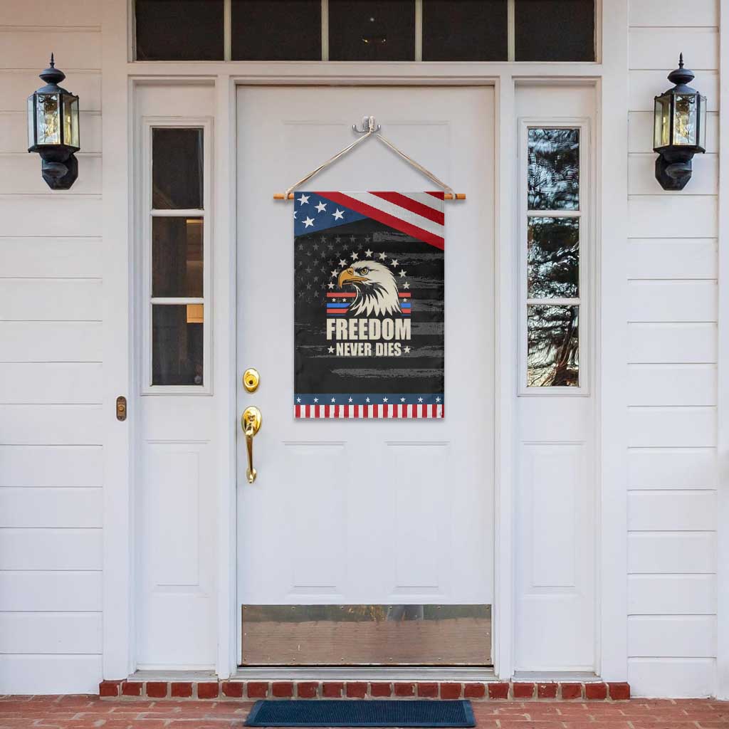 Freedom Never Dies Garden Flag Bold Patriotic Eagle Graphic for True American Patriots