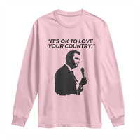 Patriotic Freedom Charlie Kirk Legacy Long Sleeve Shirt It’s OK to Love Your Country - Wonder Print Shop