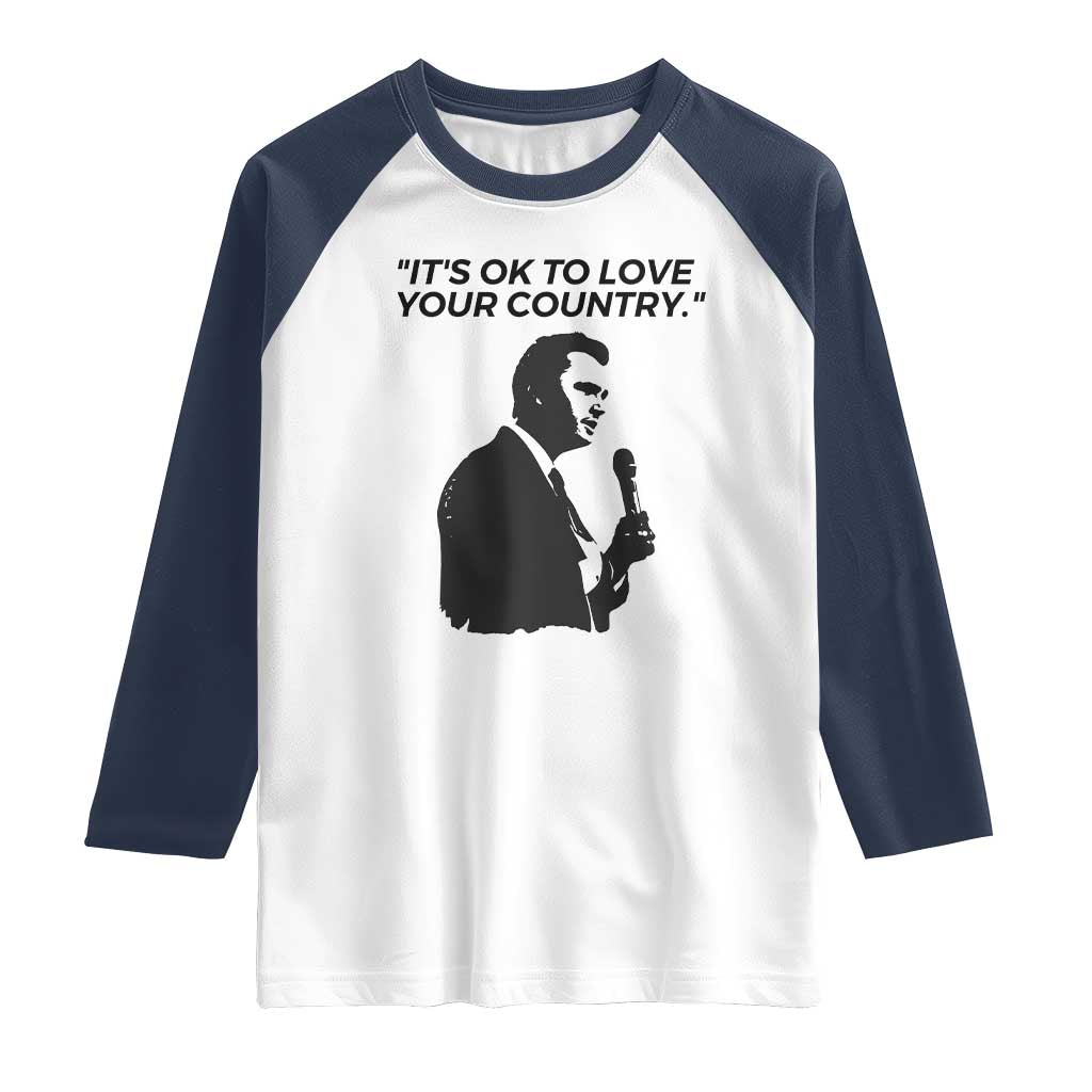 Patriotic Freedom Charlie Kirk Legacy Raglan Shirt It’s OK to Love Your Country - Wonder Print Shop