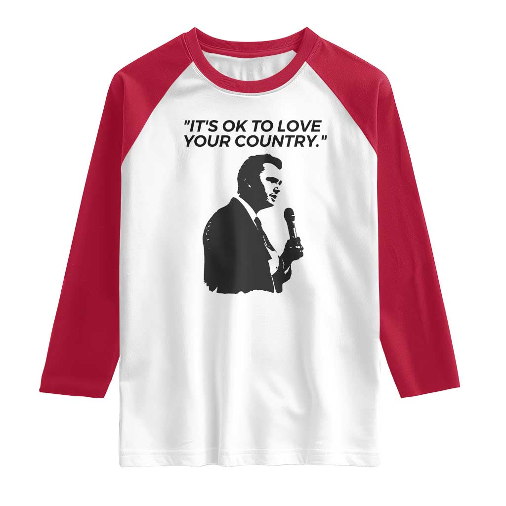 Patriotic Freedom Charlie Kirk Legacy Raglan Shirt It’s OK to Love Your Country - Wonder Print Shop