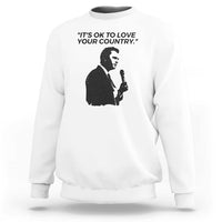 Patriotic Freedom Charlie Kirk Legacy Sweatshirt It’s OK to Love Your Country - Wonder Print Shop