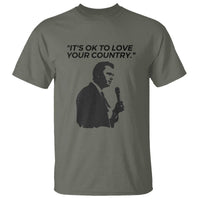 Patriotic Freedom Charlie Kirk Legacy T Shirt It’s OK to Love Your Country - Wonder Print Shop