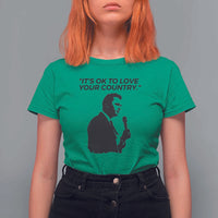 Patriotic Freedom Charlie Kirk Legacy T Shirt For Women It’s OK to Love Your Country - Wonder Print Shop