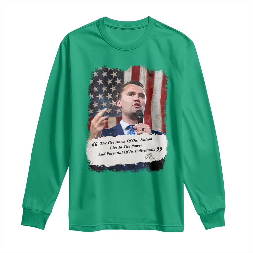 Patriotic Charlie Kirk Legacy Long Sleeve Shirt The Greatness of America Power of the People - Wonder Print Shop