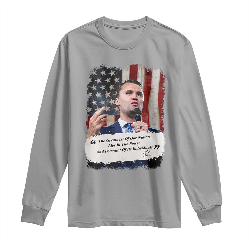 Patriotic Charlie Kirk Legacy Long Sleeve Shirt The Greatness of America Power of the People - Wonder Print Shop