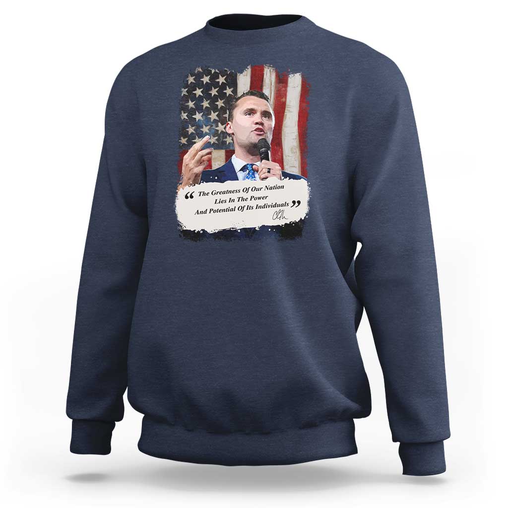 Patriotic Charlie Kirk Legacy Sweatshirt The Greatness of America Power of the People - Wonder Print Shop